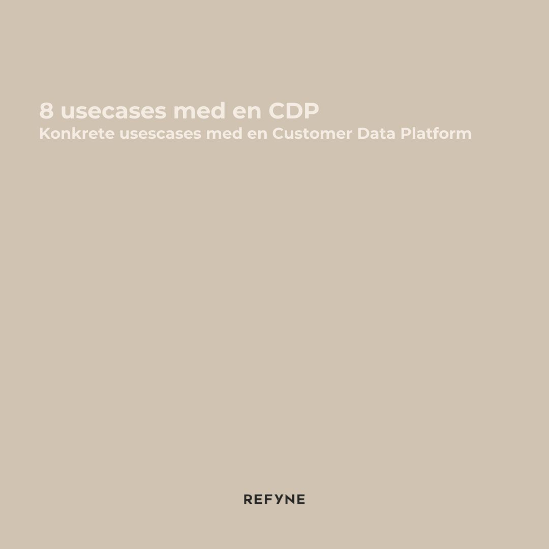 8 usecases med en CDP