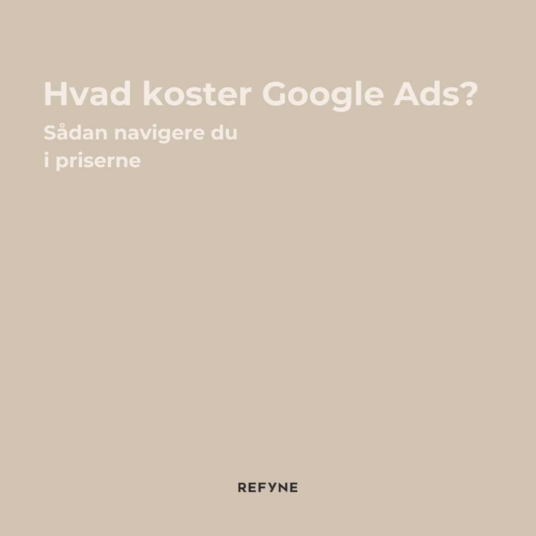 Hvad koster Google Ads i 2024? Sådan navigerer du i priserne